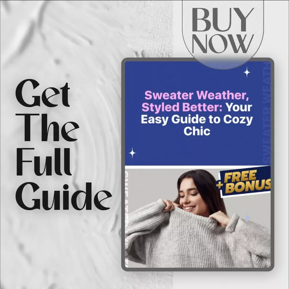 Sweater Weather, Styled Better: Your Easy Guide to Cozy Chic | Digital Download | What to Wear Sweaters With | Fall & Winter Outfits Guide | Cozy Fashion Tips