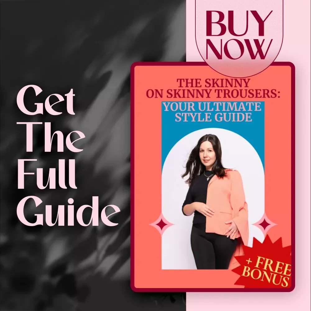 The Skinny on Skinny Trousers: Your Ultimate Style Guide | How to Wear Skinny Trousers for Every Occasion – Digital Download