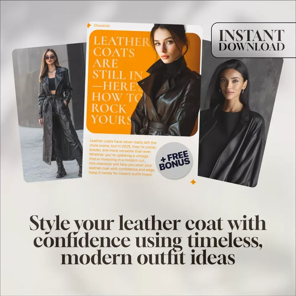 Leather Coats Are Still In—Here's How to Rock Yours | Stylish Leather Coat Checklist for Effortless Outfits | Digital Download Guide for Women & Men Wondering: Are Leather Coats Still In Style?