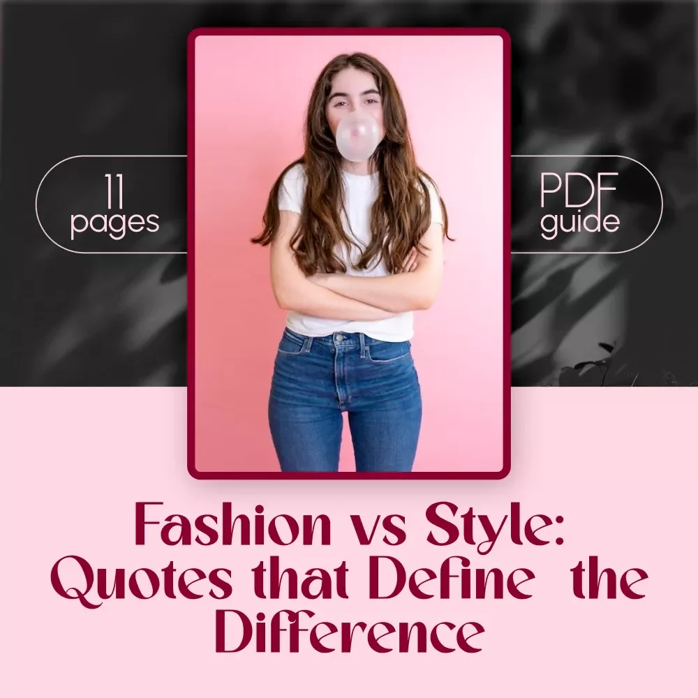 Fashion vs Style: Quotes that Define the Difference – Digital Guide for Inspiration, Fashion vs Style Quotes, Personal Style Tips, and Style Motivation