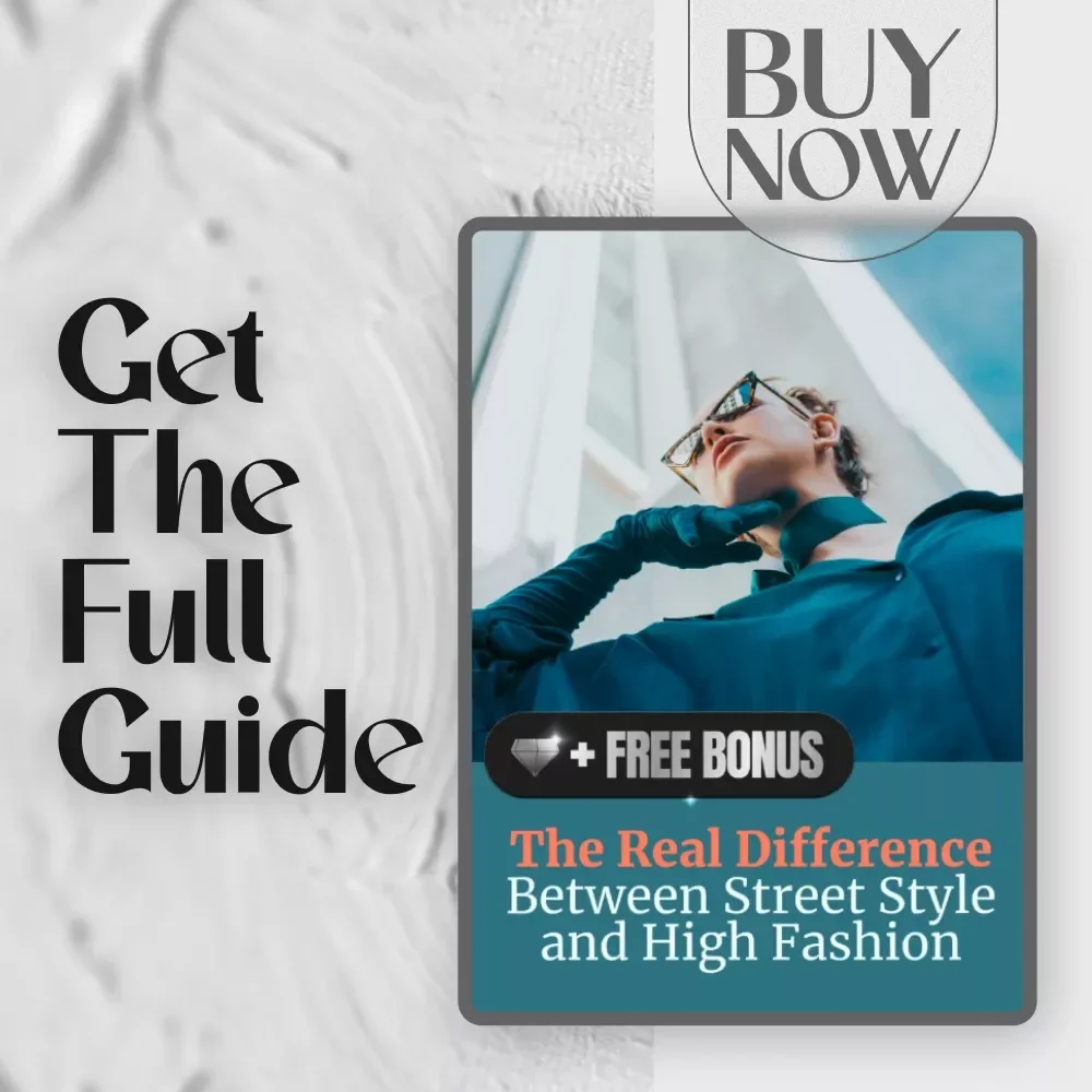 The Real Difference Between Street Style and High Fashion Guide | Street Style vs High Fashion Digital Download for Fashion Enthusiasts