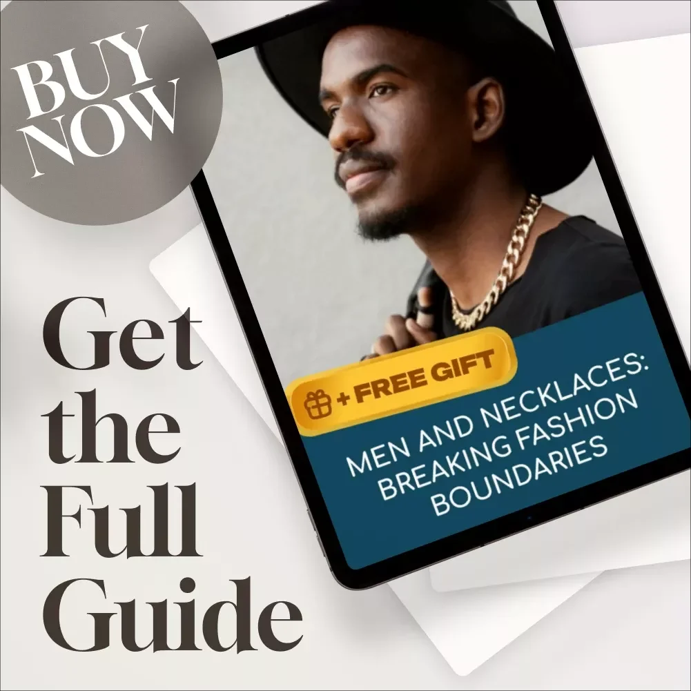 Men and Necklaces: Breaking Fashion Boundaries | Digital Style Guide for Men | Do Men Wear Necklaces? History, Styles, Tips & Confidence-Building Advice