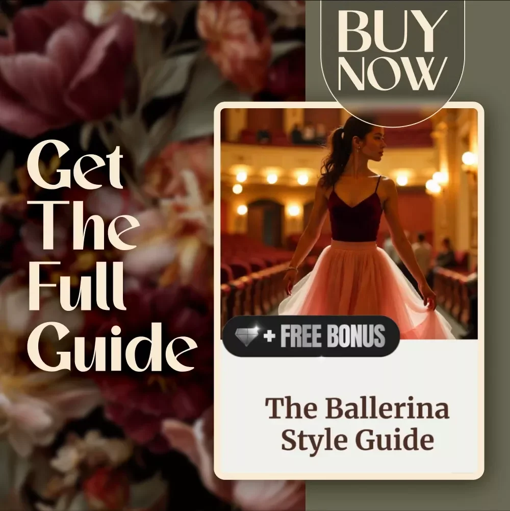 The Ballerina Style Guide | Digital Fashion Guide for Ballerina Inspired Fashion, Elegant Everyday Looks, and Timeless Ballet Aesthetic