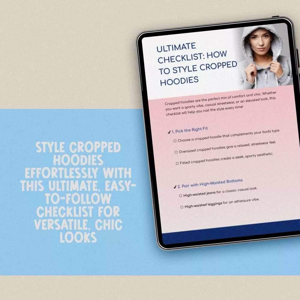 Ultimate Checklist: How to Style Cropped Hoodies | Digital Fashion Styling Guide for Trendy Outfits, Streetwear & Athleisure Looks