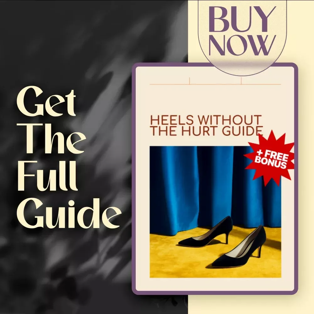 Heels Without the Hurt Guide | How to Wear Heels Without Pain | Digital Download eBook & Comfort Checklist for Women