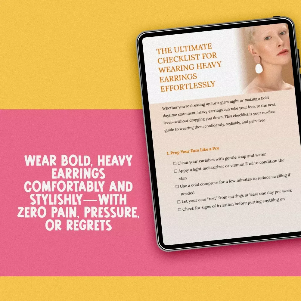 The Ultimate Checklist for Wearing Heavy Earrings Effortlessly | Digital Download | How to Wear Heavy Earrings Without Pain