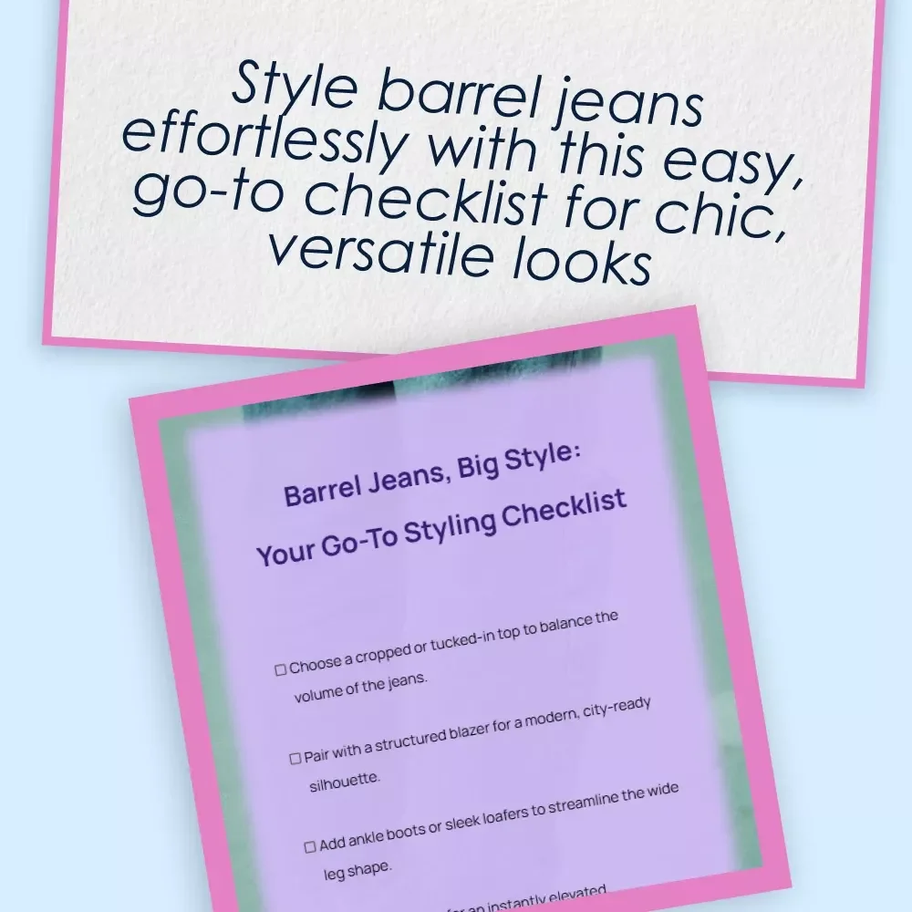 Barrel Jeans, Big Style: Your Go-To Styling Checklist | Digital Download Fashion Guide for How to Style Barrel Jeans