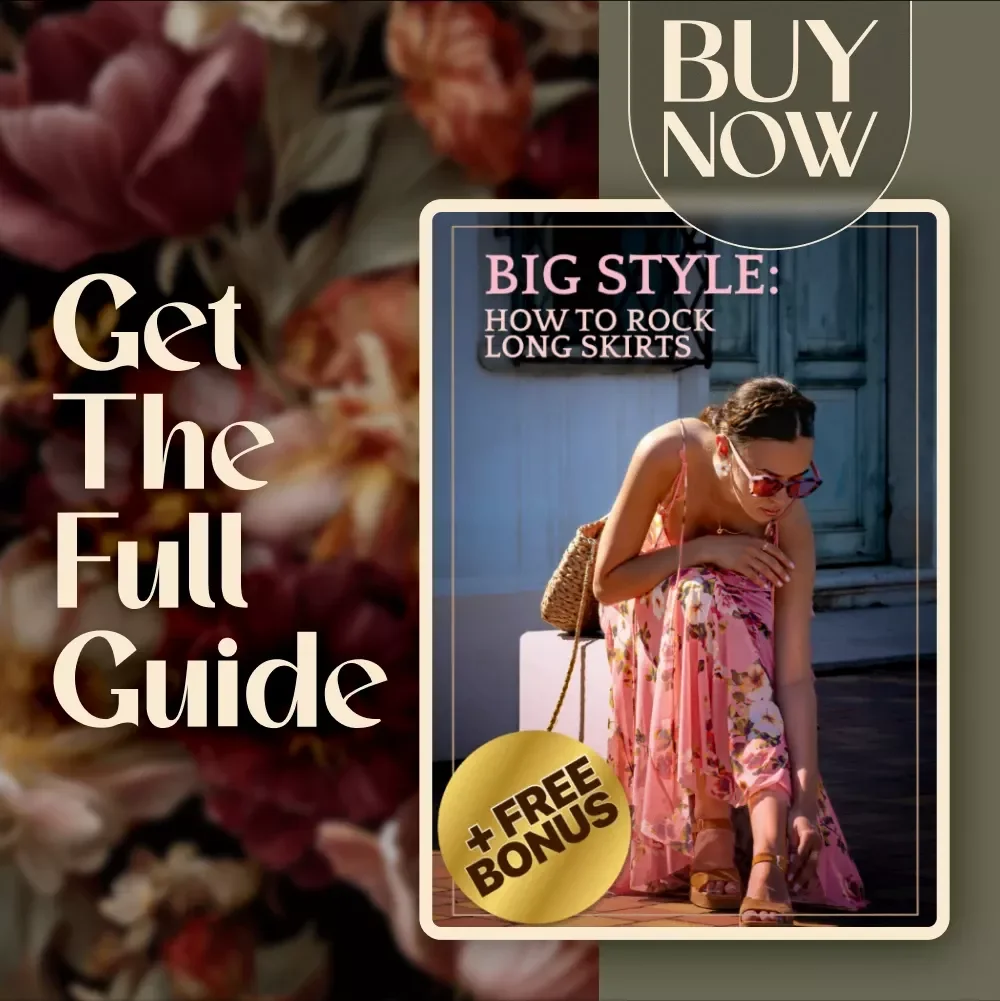 Big Style: How to Rock Long Skirts – Ultimate Digital Guide for How to Style Long Skirts, Pair Outfits & Accessorize with Confidence