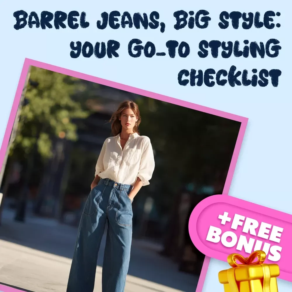 Barrel Jeans, Big Style: Your Go-To Styling Checklist | Digital Download Fashion Guide for How to Style Barrel Jeans