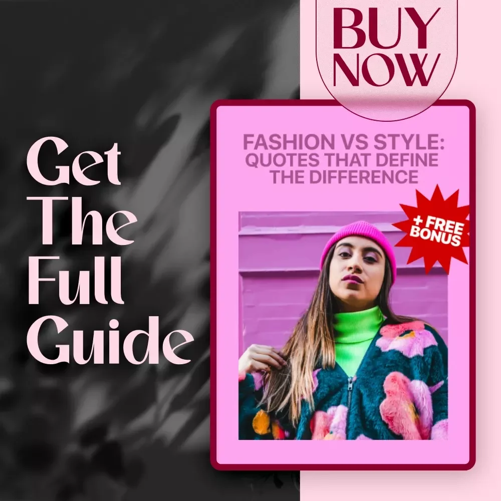 Fashion vs Style: Quotes that Define the Difference – Digital Guide for Inspiration, Fashion vs Style Quotes, Personal Style Tips, and Style Motivation