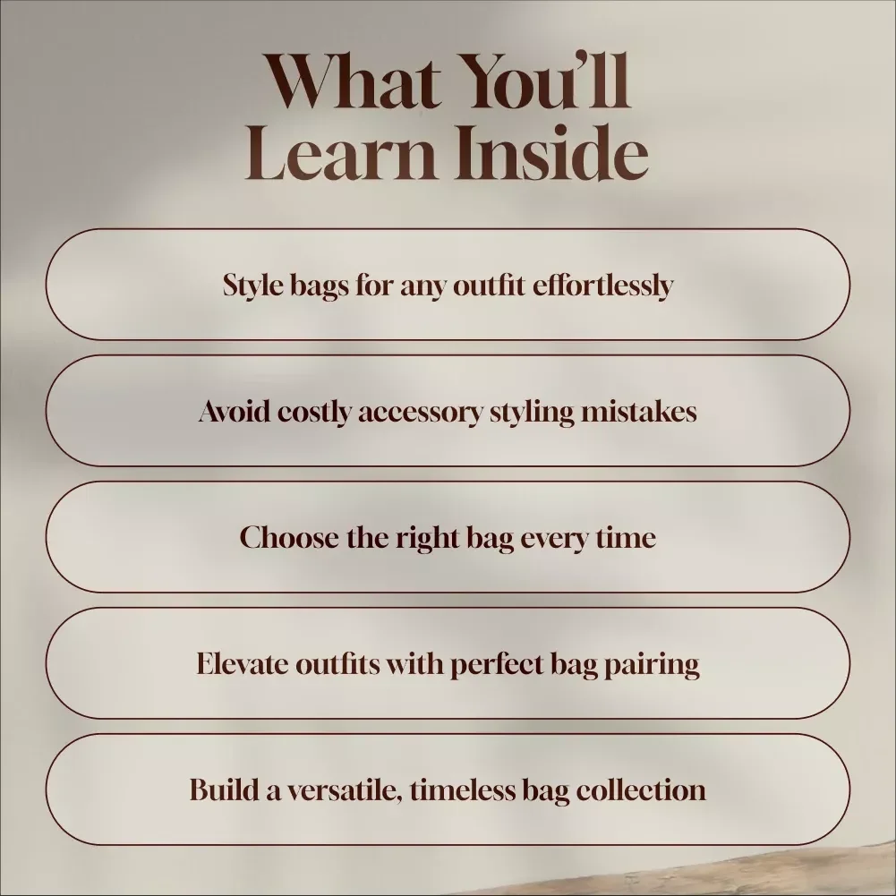 Your Ultimate Guide to Style Bags Like a Pro – How to Style Bags for Every Outfit, Occasion & Lifestyle | Digital Styling Guide & eBook