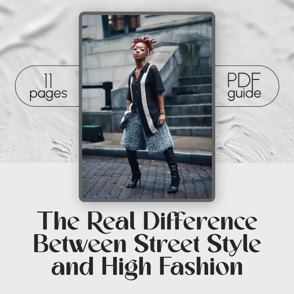 The Real Difference Between Street Style and High Fashion Guide | Street Style vs High Fashion Digital Download for Fashion Enthusiasts