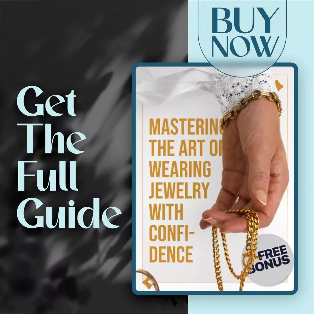 Mastering the Art of Wearing Jewelry with Confidence | How to Wear Jewelry Guide for Everyday, Business & Special Occasions