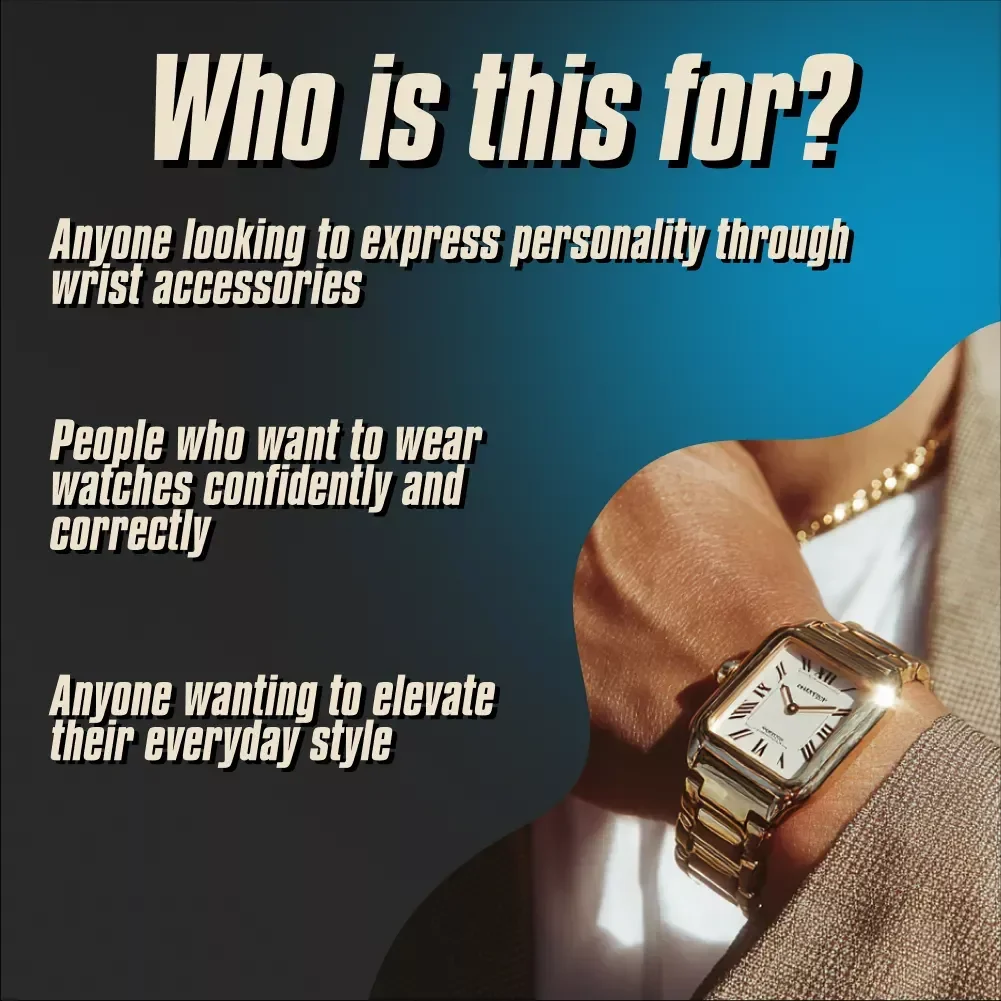 The Ultimate Watch-Wearing Checklist: Look Sharp, Tick Right – How to Wear a Watch Guide & Digital Download
