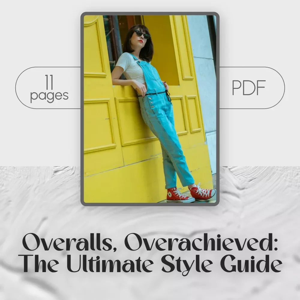 Overalls, Overachieved: The Ultimate Style Guide | Digital Download eBook on How to Wear Overalls for Every Season, Outfit, and Occasion