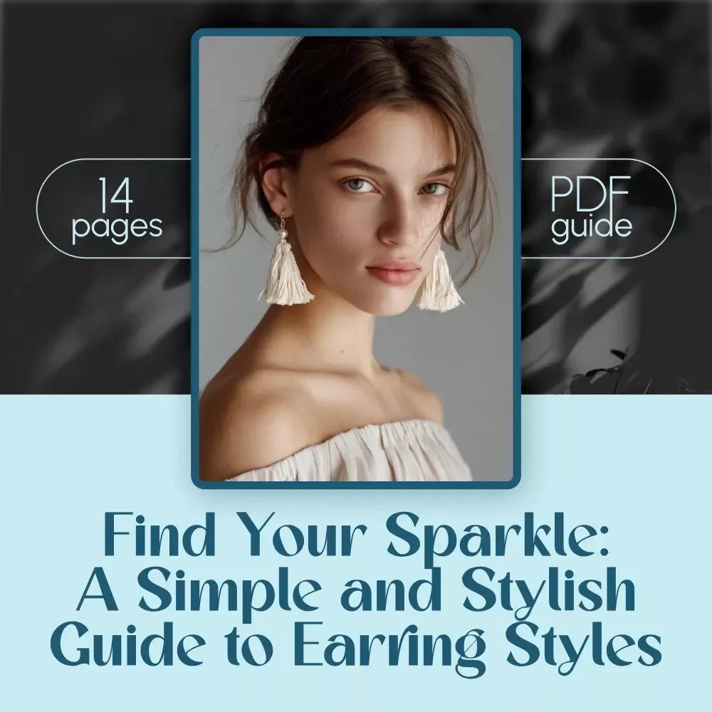 Find Your Sparkle: A Simple and Stylish Guide to Earring Styles | Digital Earring Style Guide | Earring Style eBook for All Face Shapes