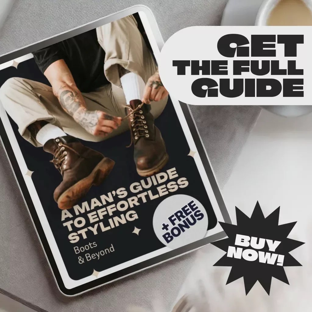 Boots & Beyond: A Man’s Guide to Effortless Styling – How to Style Boots Men Digital Guide for Timeless Outfits