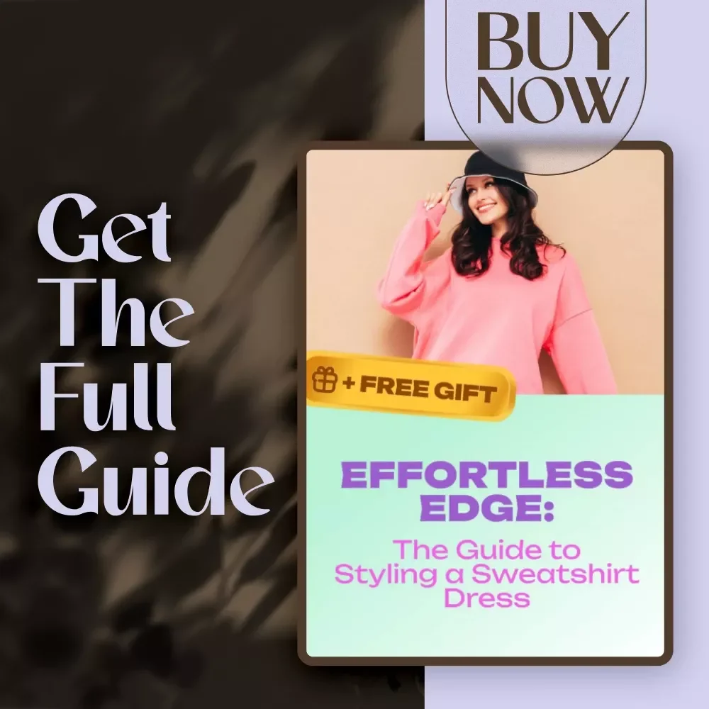 Effortless Edge: The Guide to Styling a Sweatshirt Dress | How to Style Sweatshirt Dress eBook, Digital Download, Casual to Chic Styling Tips