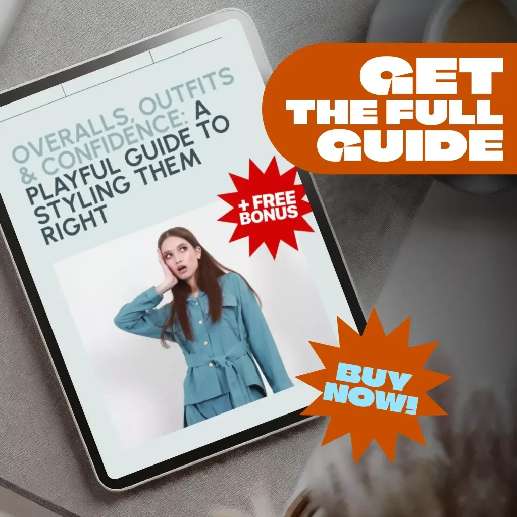 Overalls, Outfits & Confidence: A Playful Guide to Styling Them Right | How to Style Overalls for Every Season & Body Type – Digital Download
