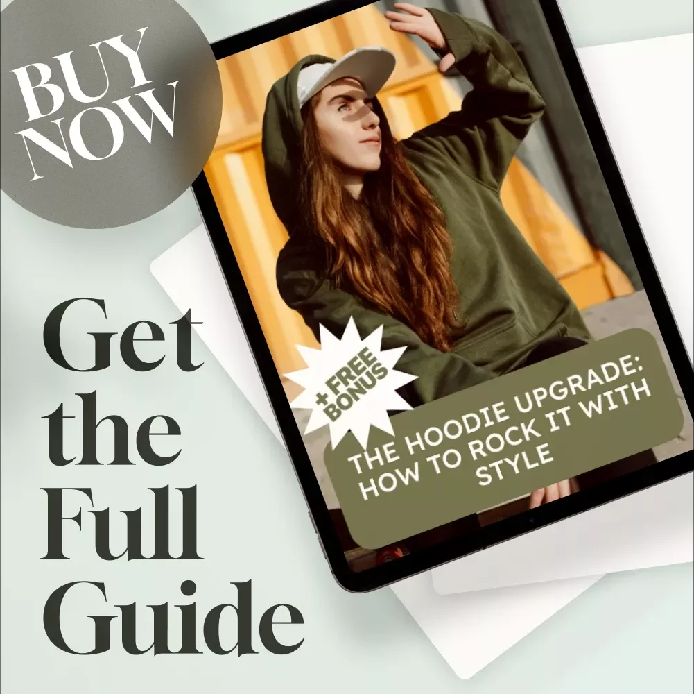 The Hoodie Upgrade: How to Rock It with Style | Digital Guide on How to Wear a Hoodie with Style for Men & Women – Fashion Tips, Outfit Ideas, and Styling Secrets