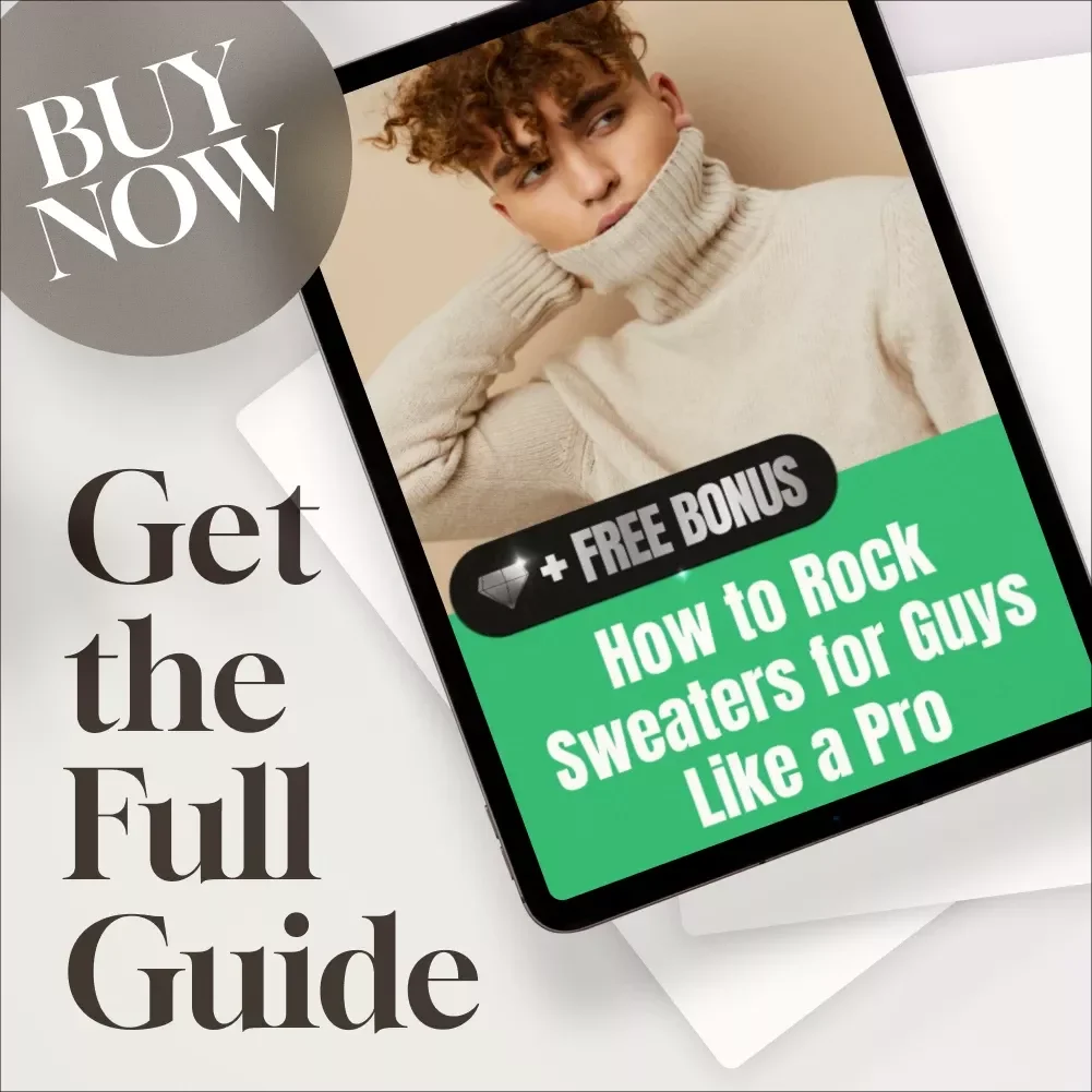 How to Rock Sweaters for Guys Like a Pro – Men's Style Guide & Tips on How to Wear Sweaters for Guys for Every Occasion