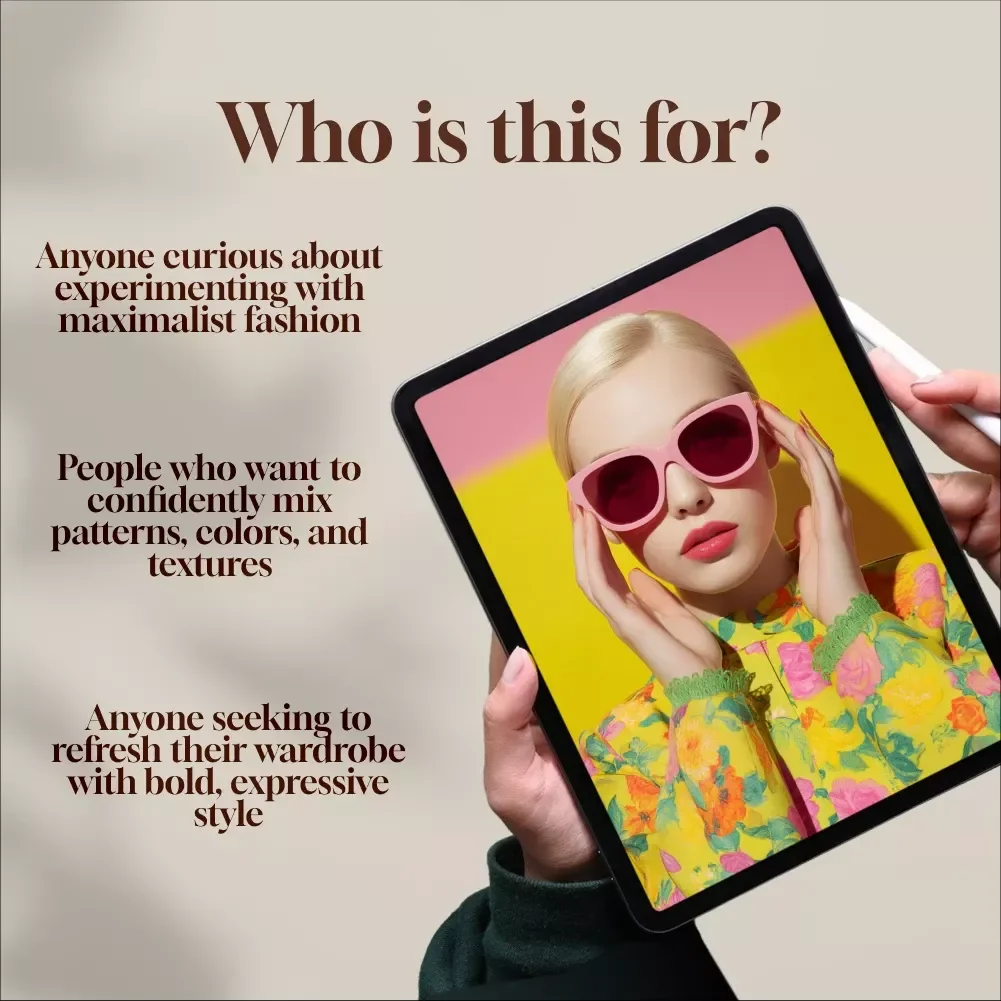 More is More: A Beginner’s Guide to Maximalist Fashion – Digital Guide to Maximalist Fashion, Bold Style Tips & Wardrobe Inspiration