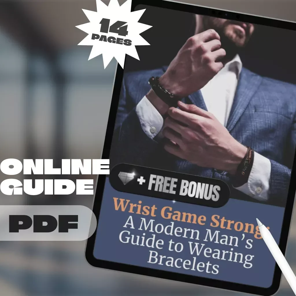 Wrist Game Strong: A Modern Man’s Guide to Wearing Bracelets | Digital Style Guide for Men | Do Men Wear Bracelets? Yes – Learn How to Wear Them with Confidence