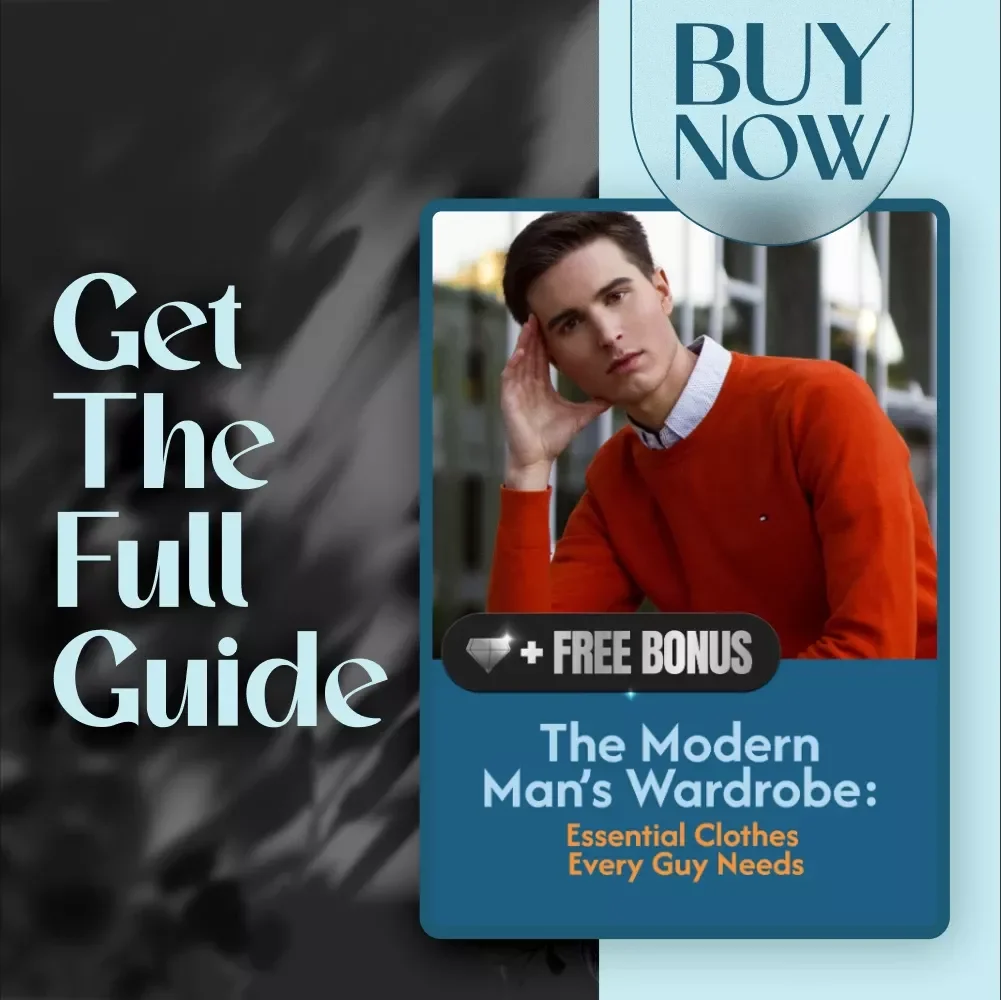 The Modern Man’s Wardrobe: Essential Clothes Every Guy Needs – Digital Style Guide for Men | Must Have Clothes for Men | Printable Fashion & Capsule Wardrobe Planner