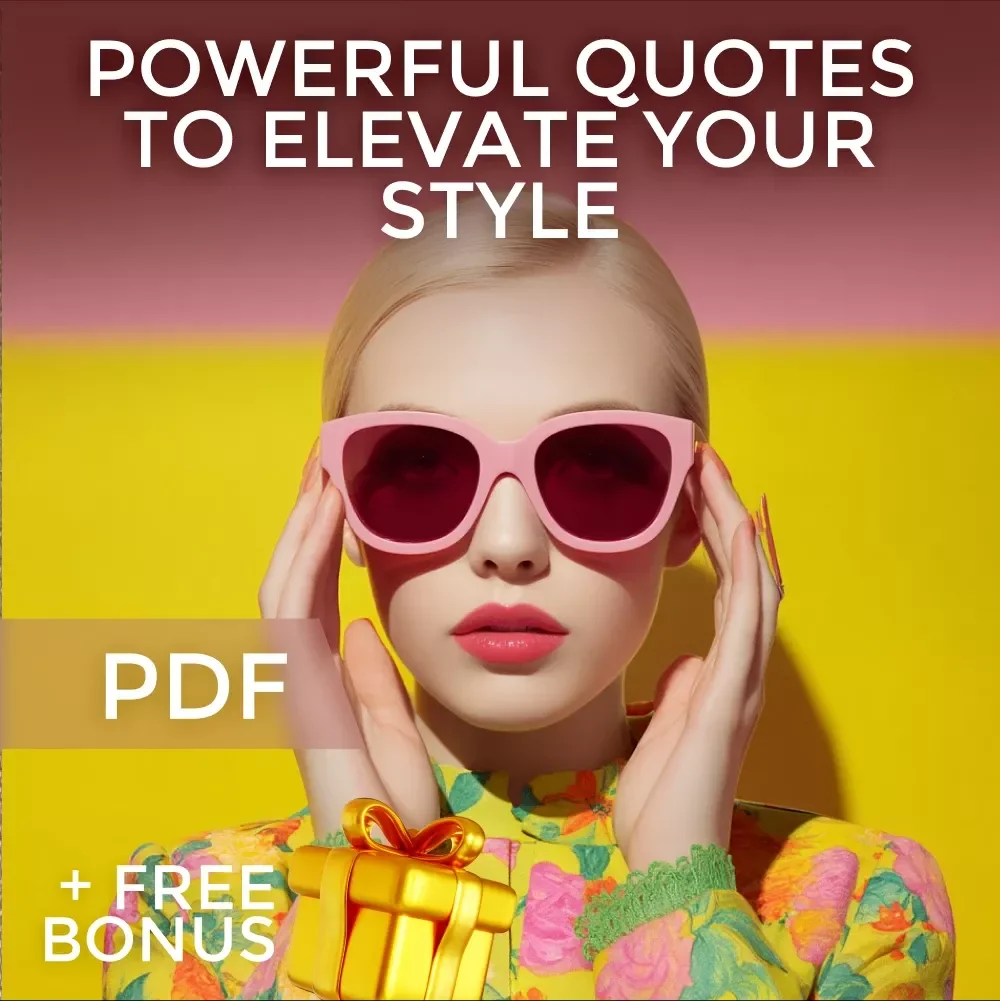 Powerful Quotes to Elevate Your Style | Inspiring Quotes About Style and Confidence Digital Guide for Fashion Lovers