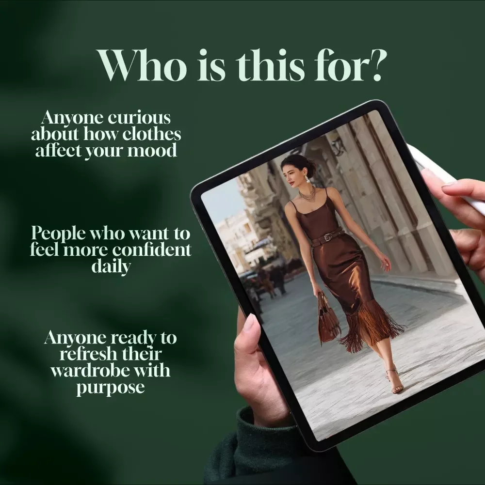 The Hidden Power of Clothing on Your Mood | Digital Guide on How Clothes Affect Your Mood, Emotional Wellbeing & Style Confidence
