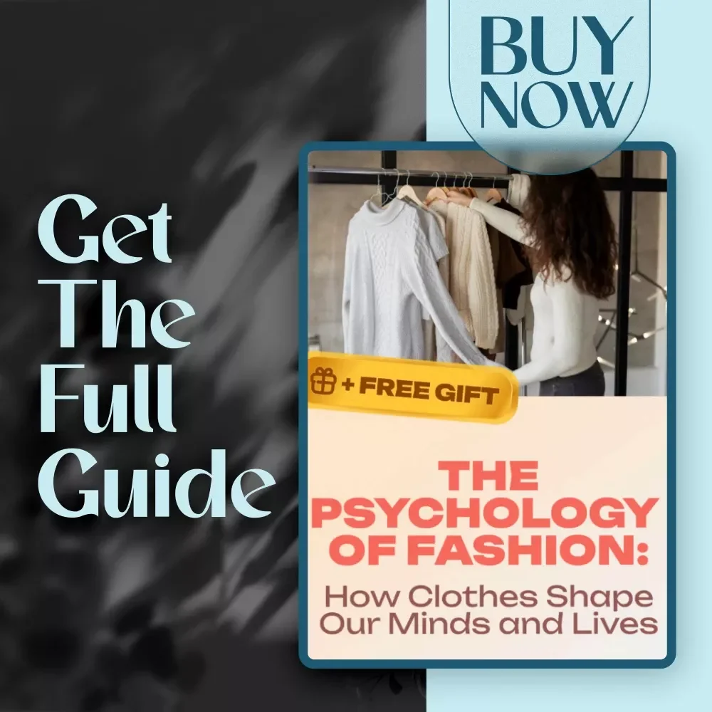 The Psychology of Fashion: How Clothes Shape Our Minds and Lives | Fashion Psychology Digital Guide for Confidence, Style & Self-Expression