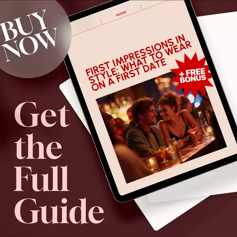 First Impressions in Style: What to Wear on a First Date | First Date Outfits Guide, Digital Download eBook & Checklist for Confident Style Choices
