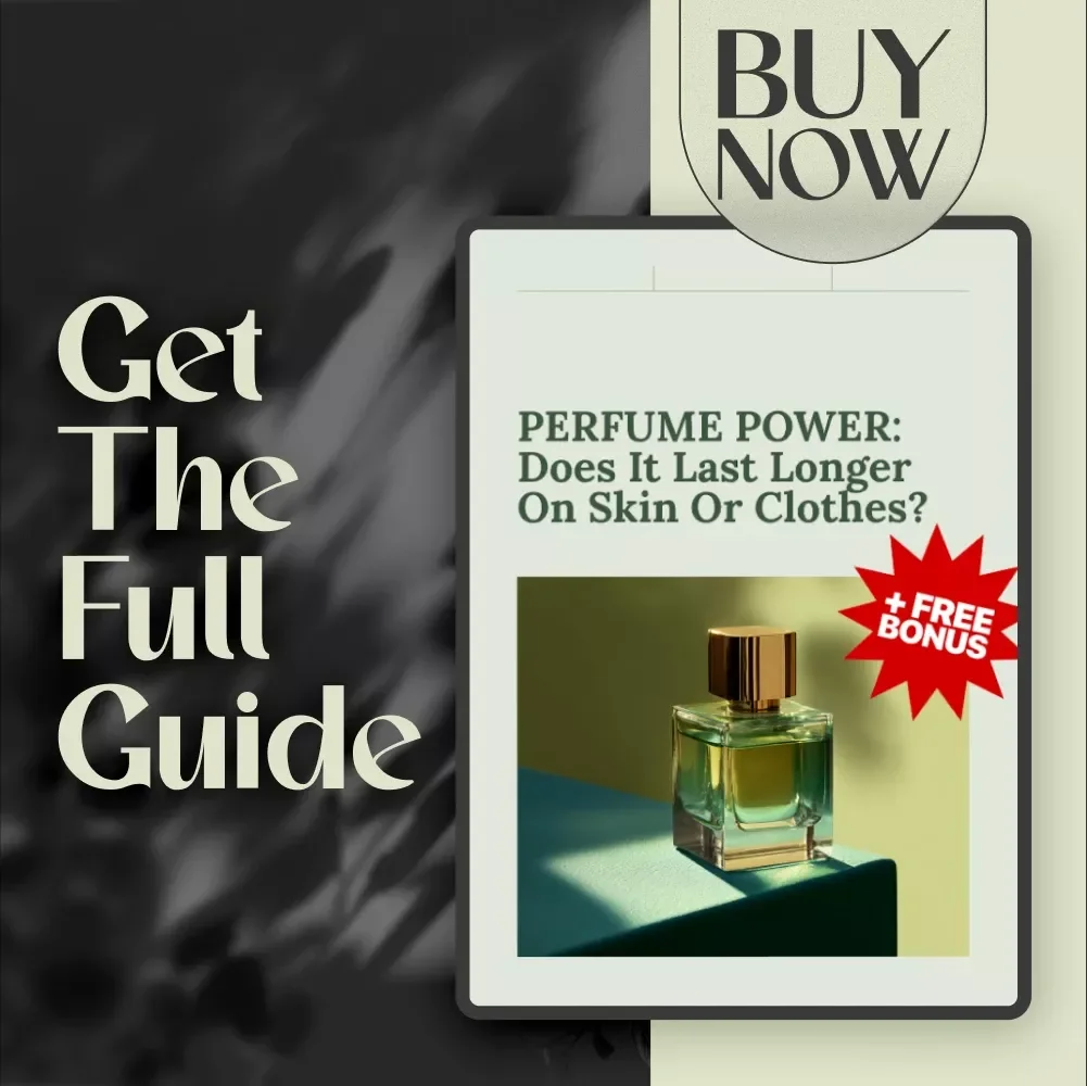 Perfume Power: Does It Last Longer on Skin or Clothes? | Digital Guide to Perfume Longevity, Scent Retention & Application Tips