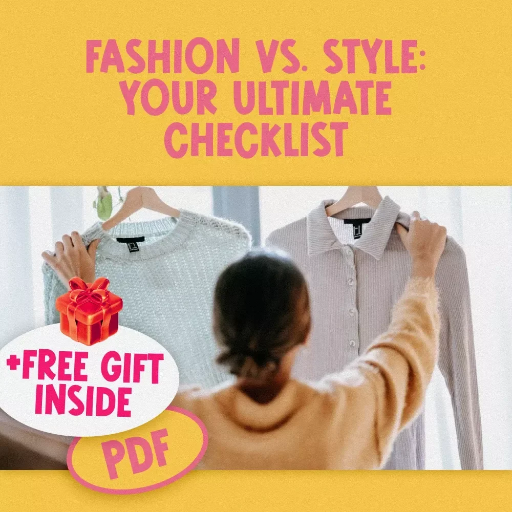 Fashion vs. Style: Your Ultimate Checklist | Digital Download Guide to Defining Your Personal Style & Navigating Fashion Trends
