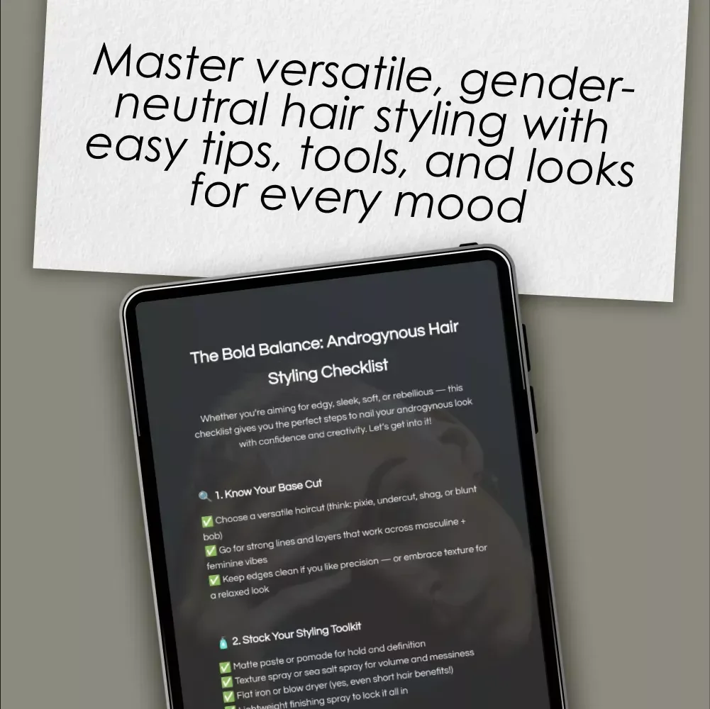 The Bold Balance: Androgynous Hair Styling Checklist – How to Style Androgynous Hair Guide for Effortless Gender-Neutral Hairstyles | Digital Download