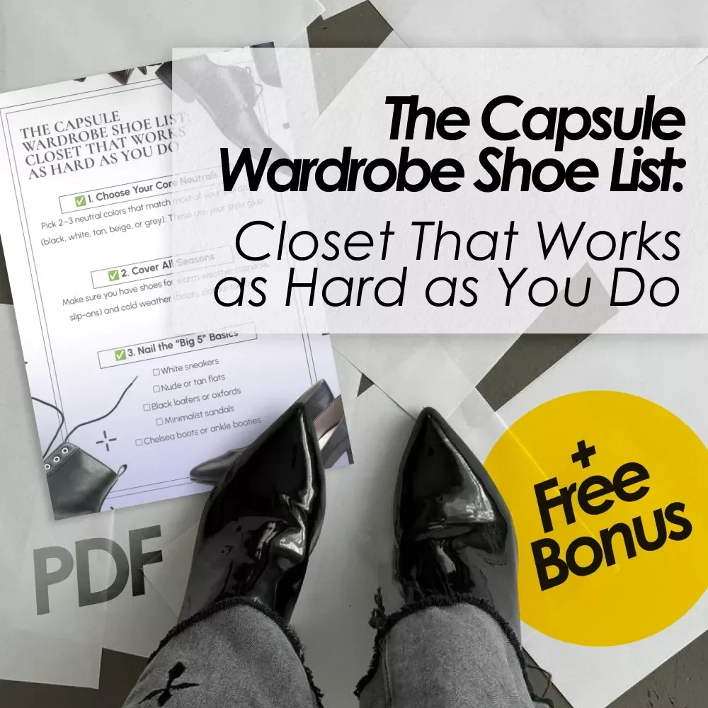 The Capsule Wardrobe Shoe List: Closet That Works as Hard as You Do | Capsule Wardrobe Shoes Checklist, Minimalist Shoe Guide, Printable Digital Download