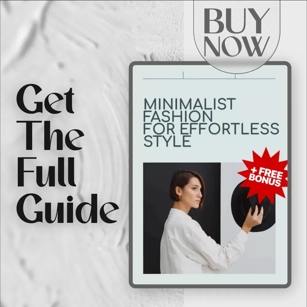 Minimalist Fashion for Effortless Style | Digital Guide for Wardrobe Inspiration, Core Pieces & Lifestyle Tips | Minimalist Fashion Inspiration eBook