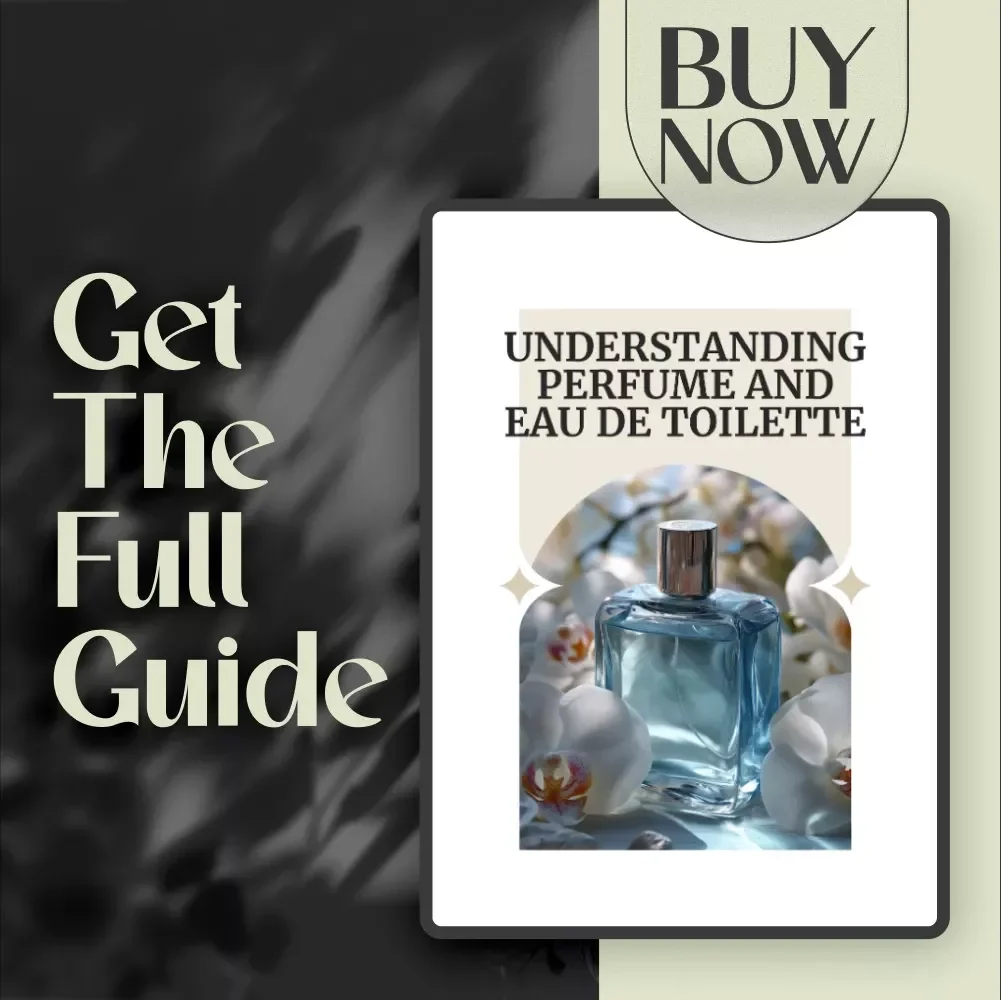 Understanding Perfume and Eau de Toilette | Digital Guide to What is the Difference Between Eau de Toilette and Perfume for Smarter Fragrance Choices