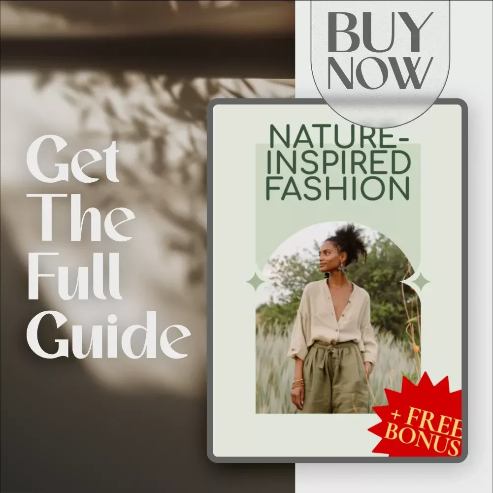 Nature-Inspired Fashion | Digital Style Guide for Earthy, Botanical & Eco-Chic Wardrobe Ideas