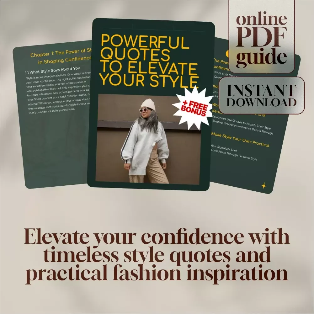 Powerful Quotes to Elevate Your Style | Inspiring Quotes About Style and Confidence Digital Guide for Fashion Lovers