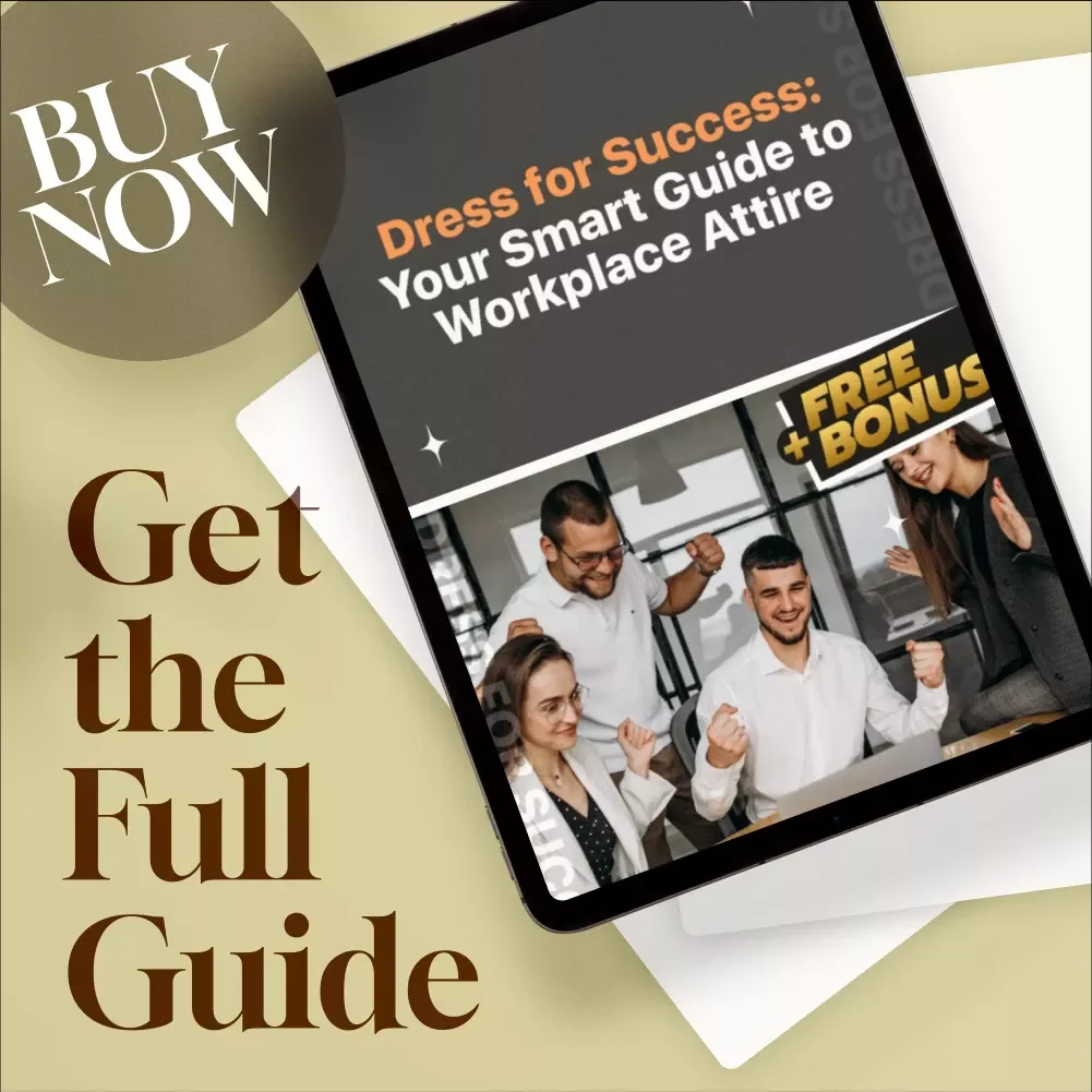 Dress for Success: Your Smart Guide to Workplace Attire | Digital Download Guide for Professional Work Outfits, Office Dress Codes, and Career Wardrobe Tips