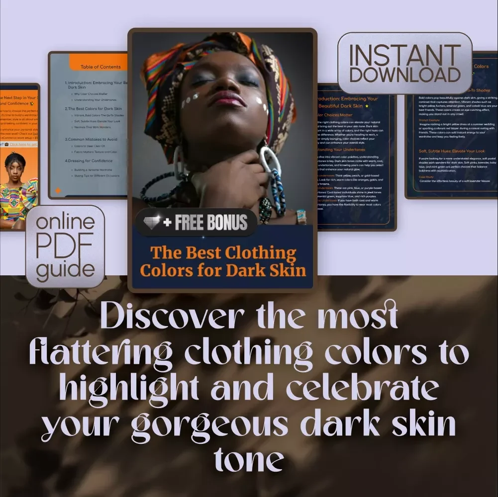 The Best Clothing Colors for Dark Skin | Digital Guide for Choosing Flattering Shades & Styling Tips