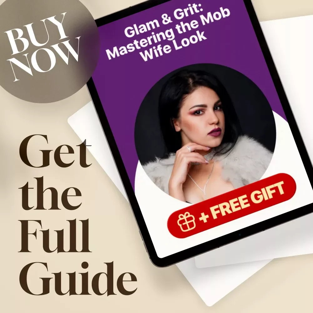 Glam & Grit: Mastering the Mob Wife Look | Digital Guide to the Mob Wife Outfit, Wardrobe Tips & Style Checklist for Luxe Confidence