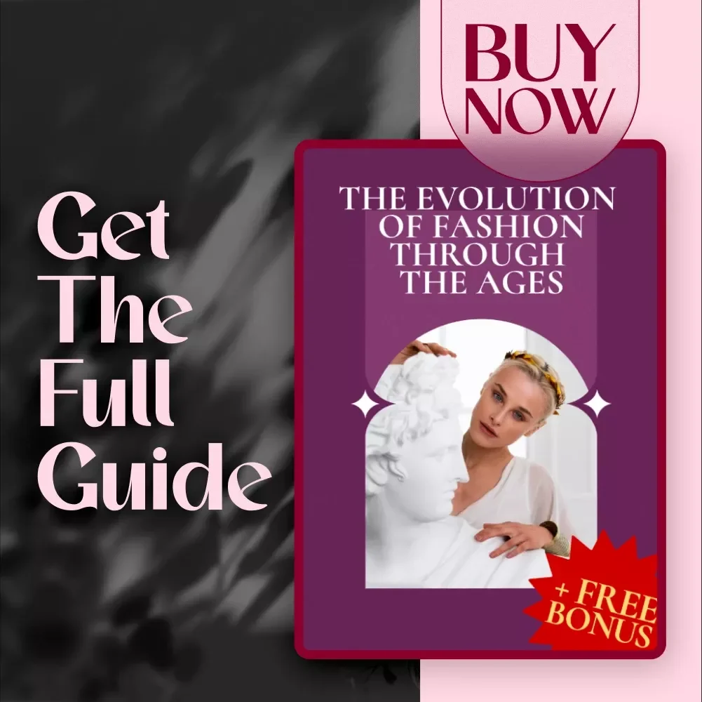 The Evolution of Fashion Through the Ages | Fashion History Digital Guide, eBook & Style Trends Reference
