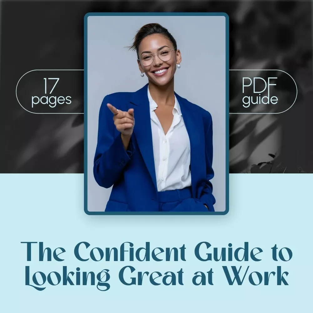 The Confident Guide to Looking Great at Work | Digital Download Style Guide for Work Outfits, Dressing for Success, & Workplace Wardrobe Tips