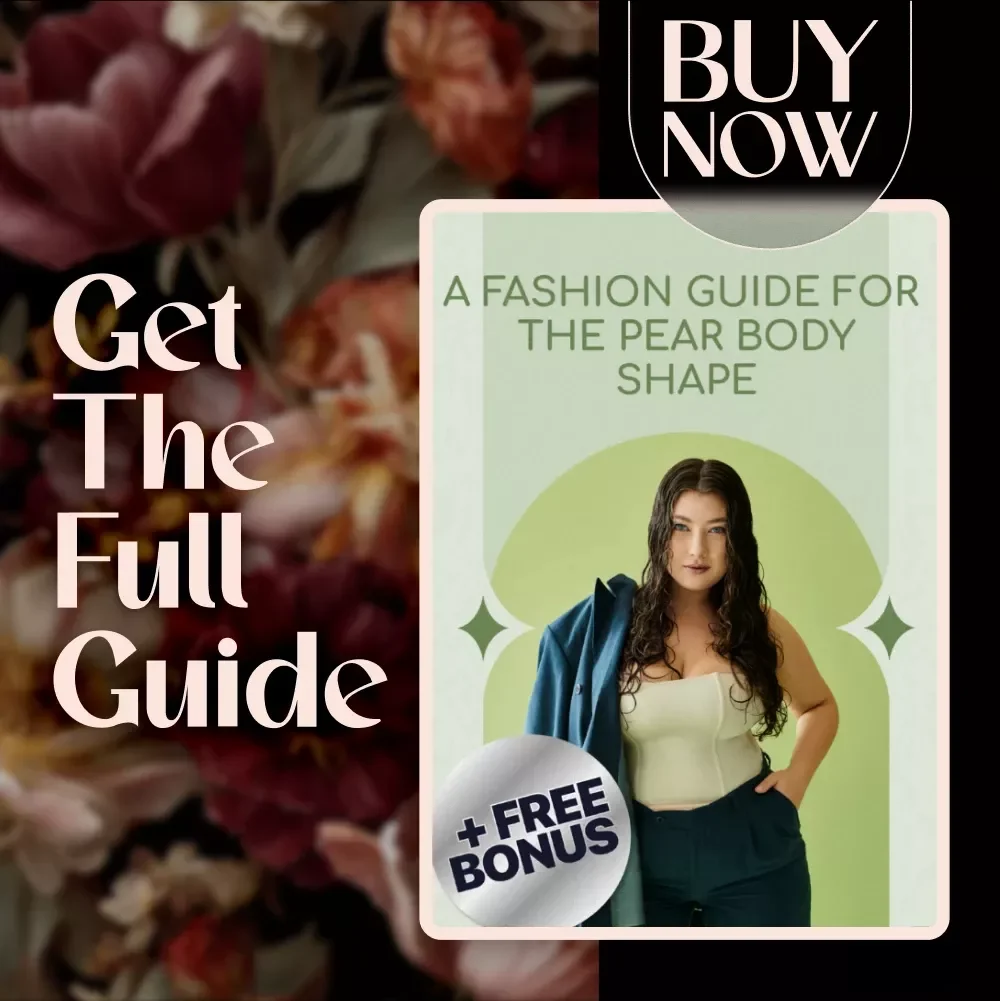 A Fashion Guide for the Pear Body Shape: Flattering Outfits & Styling Tips for Curvy Women