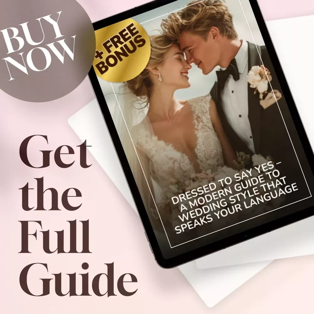 Dressed to Say Yes – A Modern Guide to Wedding Style That Speaks Your Language | Digital Wedding Clothes Style Guide for Brides, Grooms & Guests