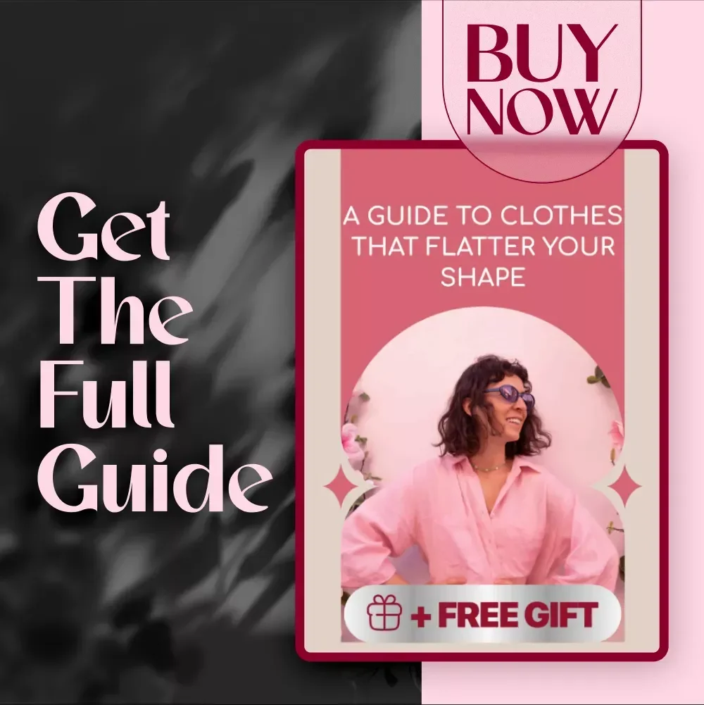 A Guide to Clothes That Flatter Your Shape – How to Find Clothes That Look Good on Me, Body Shape Style Guide, Wardrobe Confidence