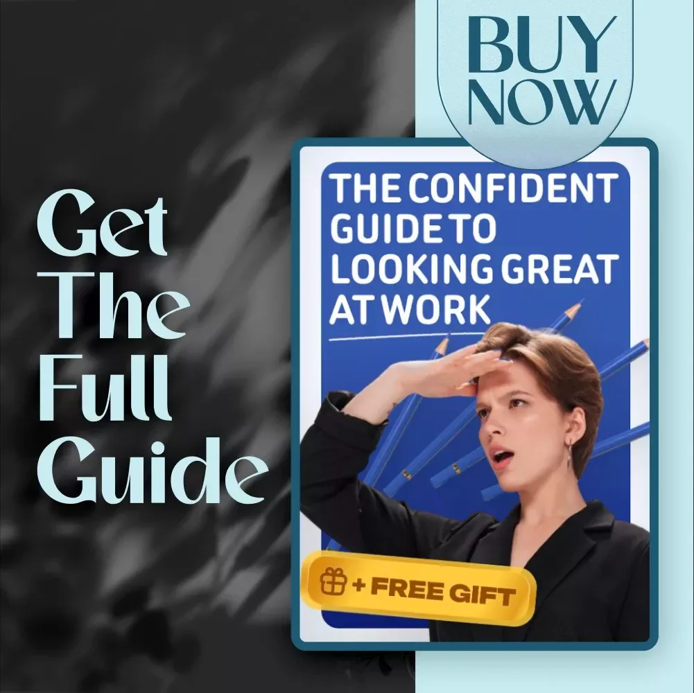 The Confident Guide to Looking Great at Work | Digital Download Style Guide for Work Outfits, Dressing for Success, & Workplace Wardrobe Tips