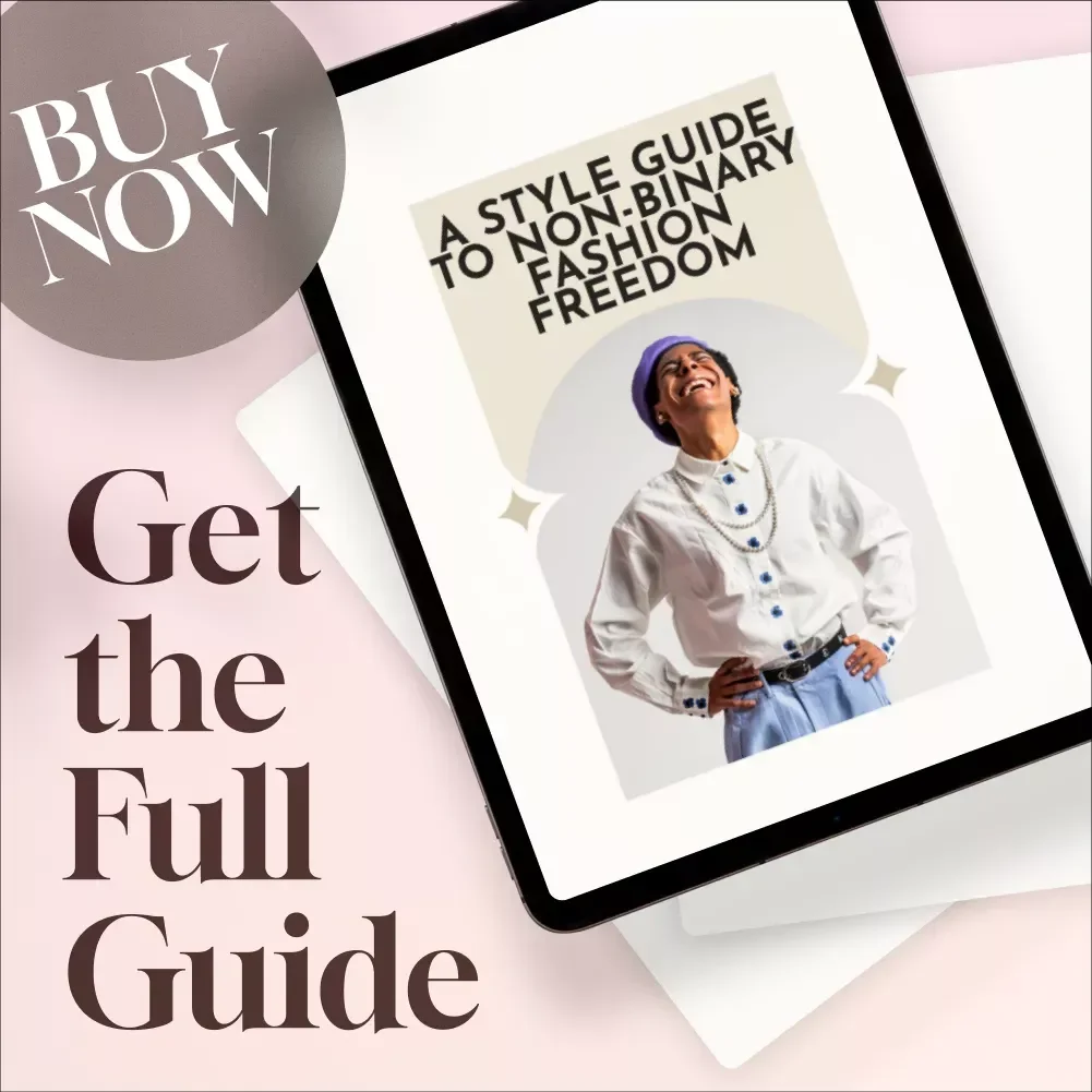 A Style Guide to Non-Binary Fashion Freedom | Digital Guide for Authentic Genderless Style, Wardrobe Inspiration & Outfit Ideas